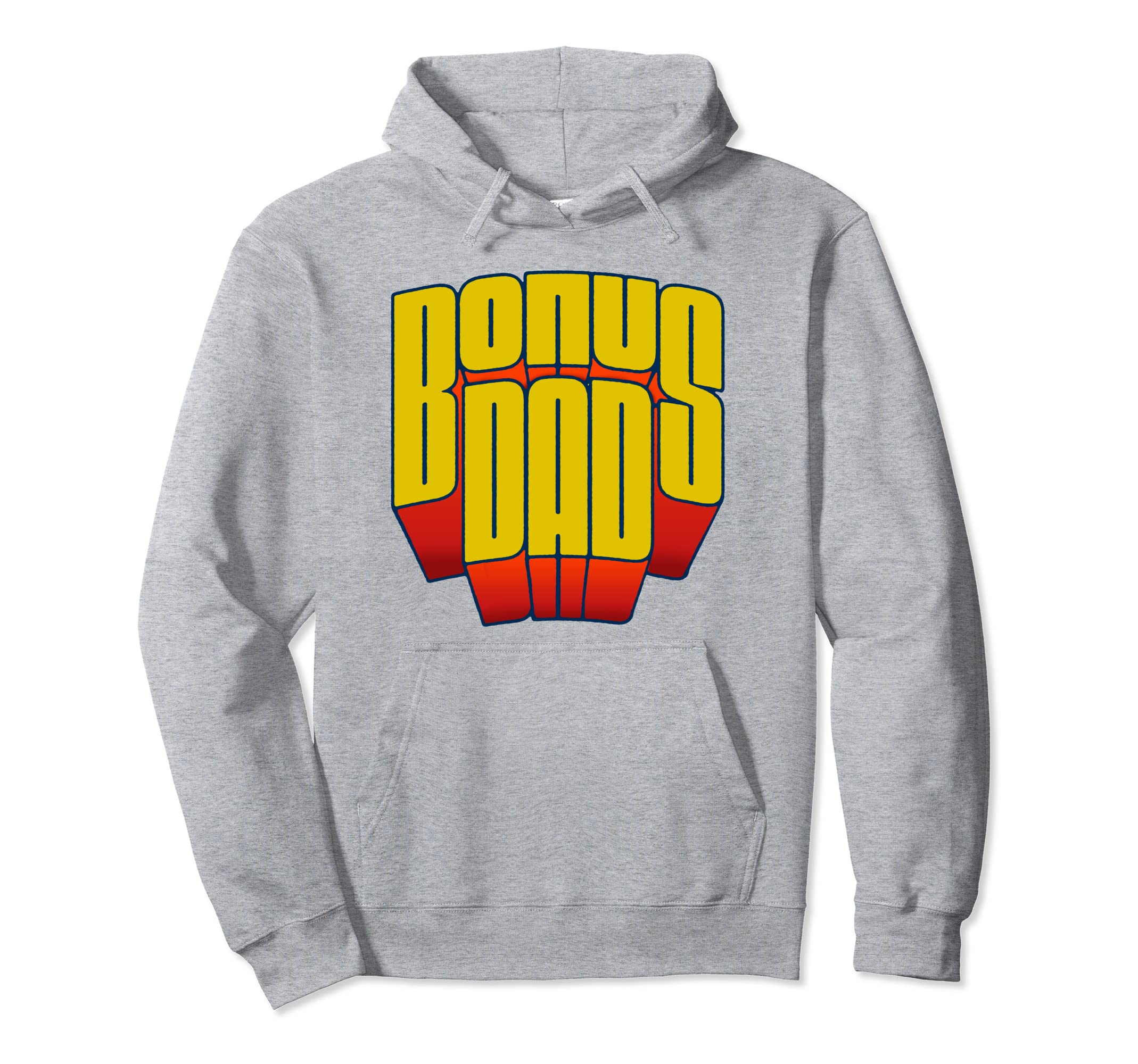 Bonus Dad Super Funny Super Typography Hoodie - Novelty Apparel Unisex - T-Shirt, Sweatshirt, Hoodie