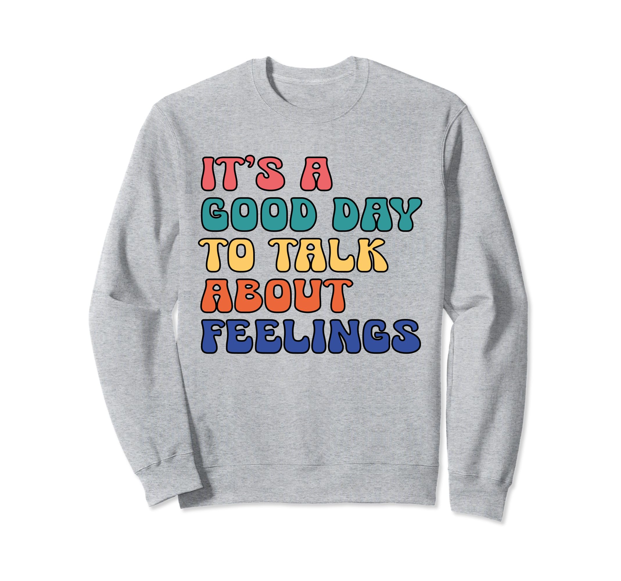 Its Good Day To Talk About Sweatshirt - Minimalist Print Men Women - T-Shirt, Sweatshirt, Hoodie