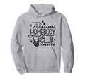 Homebody Club Introvert Funny Antisocial Hoodie - Trendy Graphic Unisex - T-Shirt, Sweatshirt, Hoodie