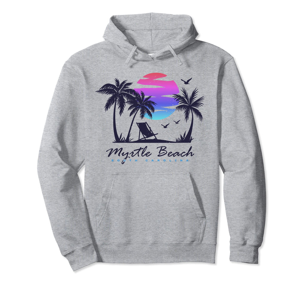 Myrtle Beach South Carolina Vacation Hoodie - Streetwear Style Unisex - T-Shirt, Sweatshirt, Hoodie