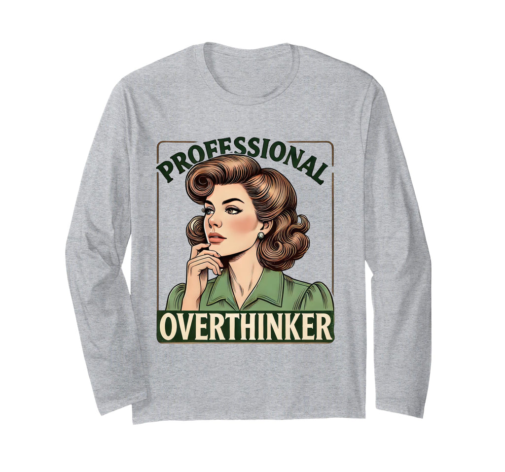 Overthinker Funny Academic Daughter T-Shirt - Unique Graphic Men Women - T-Shirt, Sweatshirt, Hoodie