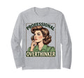 Overthinker Funny Academic Daughter T-Shirt - Unique Graphic Men Women - T-Shirt, Sweatshirt, Hoodie