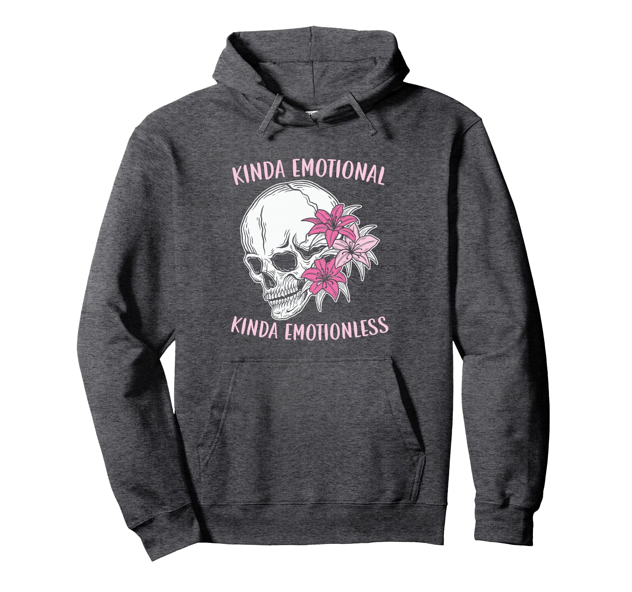 Kinda Emotional Kinda Emotionless Hoodie - Fun Novelty Design for Adults - T-Shirt, Sweatshirt, Hoodie