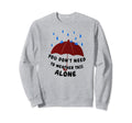 You Dont Need To Weather This Sweatshirt - Minimalist Print Men Women - T-Shirt, Sweatshirt, Hoodie