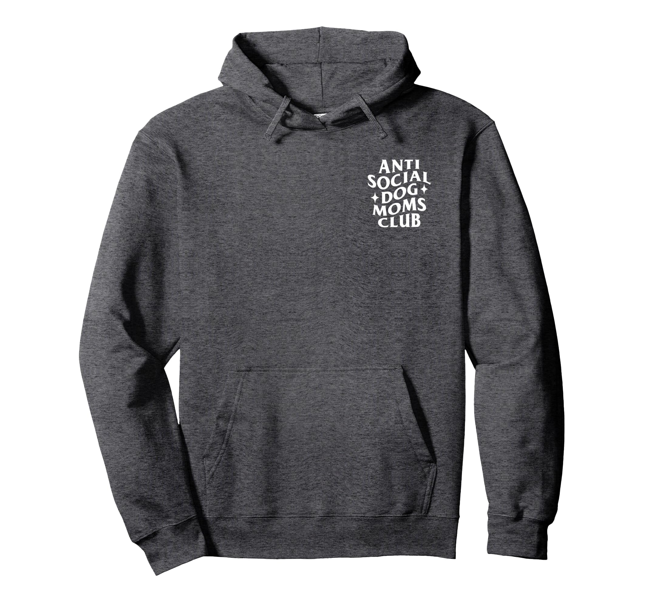 Anti Social Dog Moms Club Funny Hoodie - Streetwear Style for Adults - T-Shirt, Sweatshirt, Hoodie