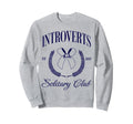 Introvert Social Solitary Club Sweatshirt - Aesthetic Graphic Men Women - T-Shirt, Sweatshirt, Hoodie