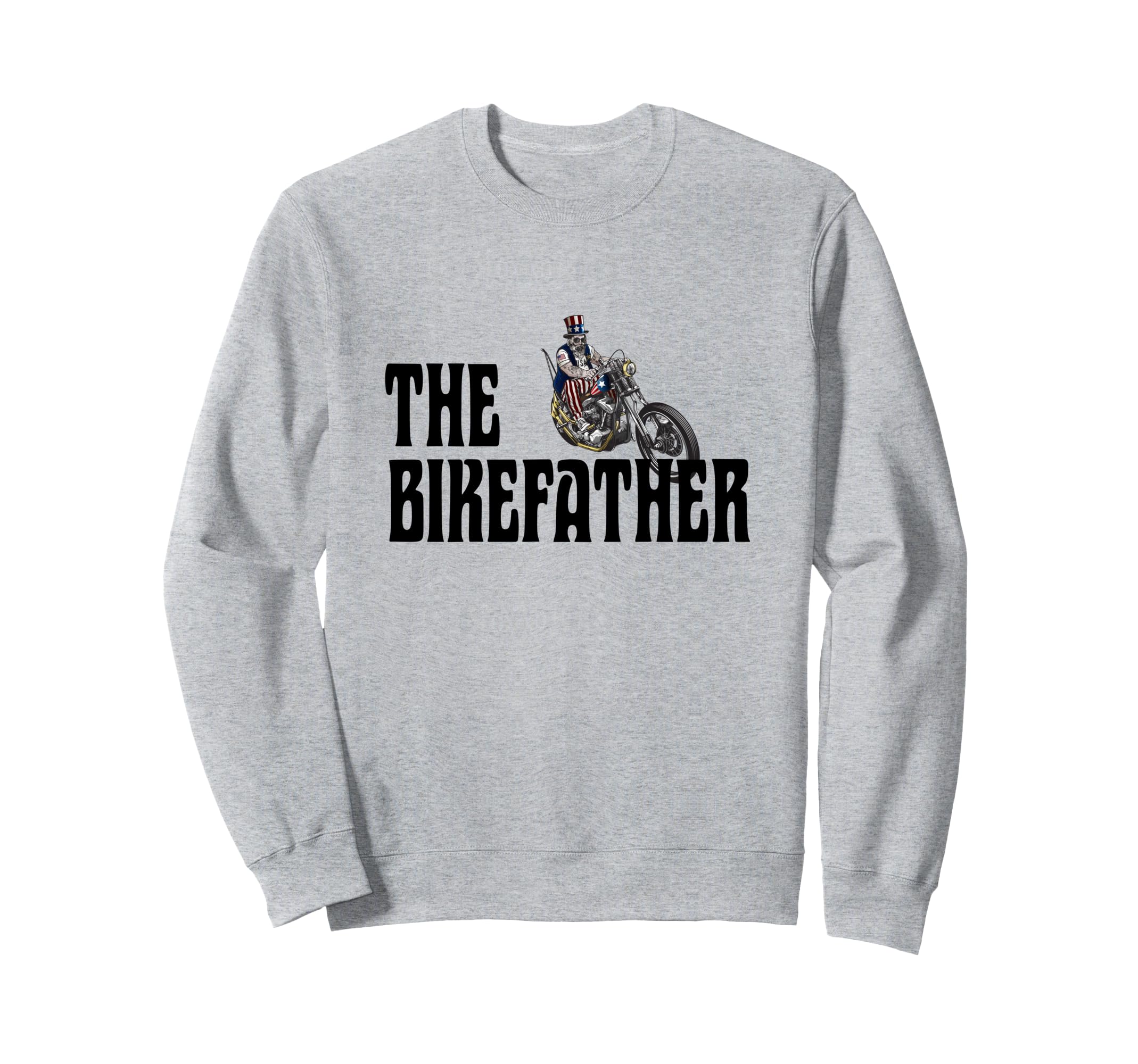 Biker Bikefather Biker Dad Funny Sweatshirt - Trendy Graphic for Adults - T-Shirt, Sweatshirt, Hoodie
