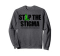 Stop Stigma Green Ribbon Mental Sweatshirt - Custom Art Print Unisex - T-Shirt, Sweatshirt, Hoodie
