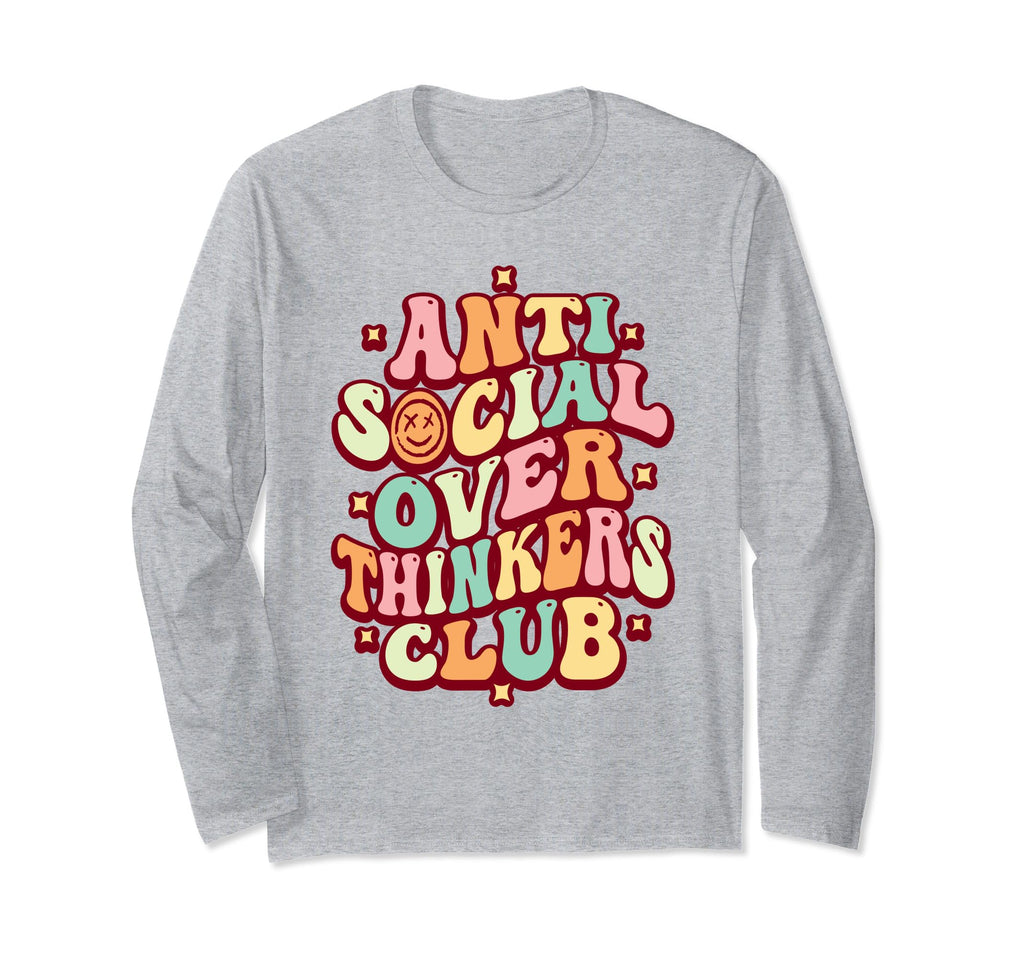 Anti Social Over Thinker Club T-Shirt - Minimalist Print Men Women - T-Shirt, Sweatshirt, Hoodie