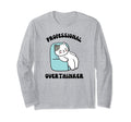 Professional Overthinker Funny Sarcasm T-Shirt - Graphic Print Men Women - T-Shirt, Sweatshirt, Hoodie