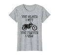 Older I Get Faster I Was Motorcycle T-Shirt - Novelty Apparel Unisex - T-Shirt, Sweatshirt, Hoodie