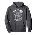 My Hands May Dirty But My Money Is Hoodie - Custom Art Print Men Women - T-Shirt, Sweatshirt, Hoodie