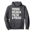 Dyngus Day Polish Pierogi Kielbasa Hoodie - Trendy Graphic Men Women - T-Shirt, Sweatshirt, Hoodie