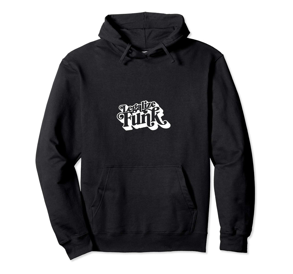 Legalize Funk Sweet 70S Typography Funk Hoodie - Custom Art Print Unisex - T-Shirt, Sweatshirt, Hoodie