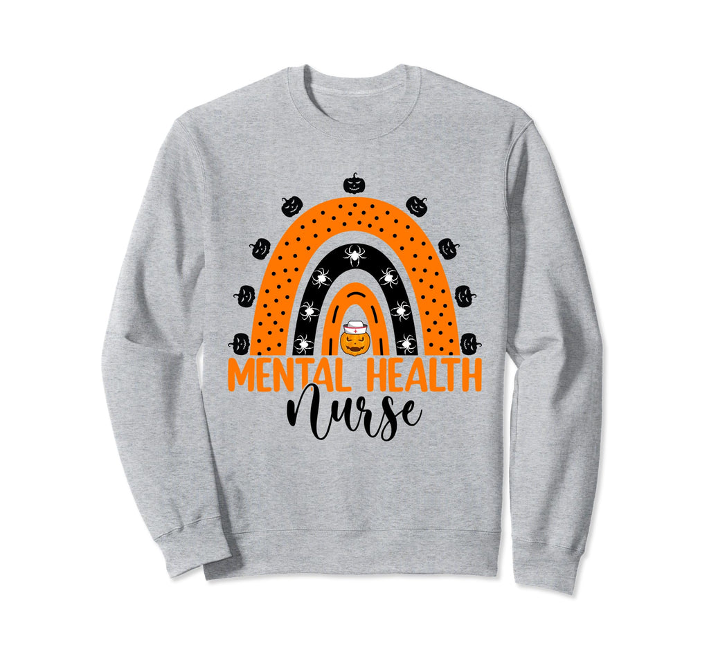 Mental Health Nurse Rainbow Mental Sweatshirt - Unique Graphic Men Women - T-Shirt, Sweatshirt, Hoodie