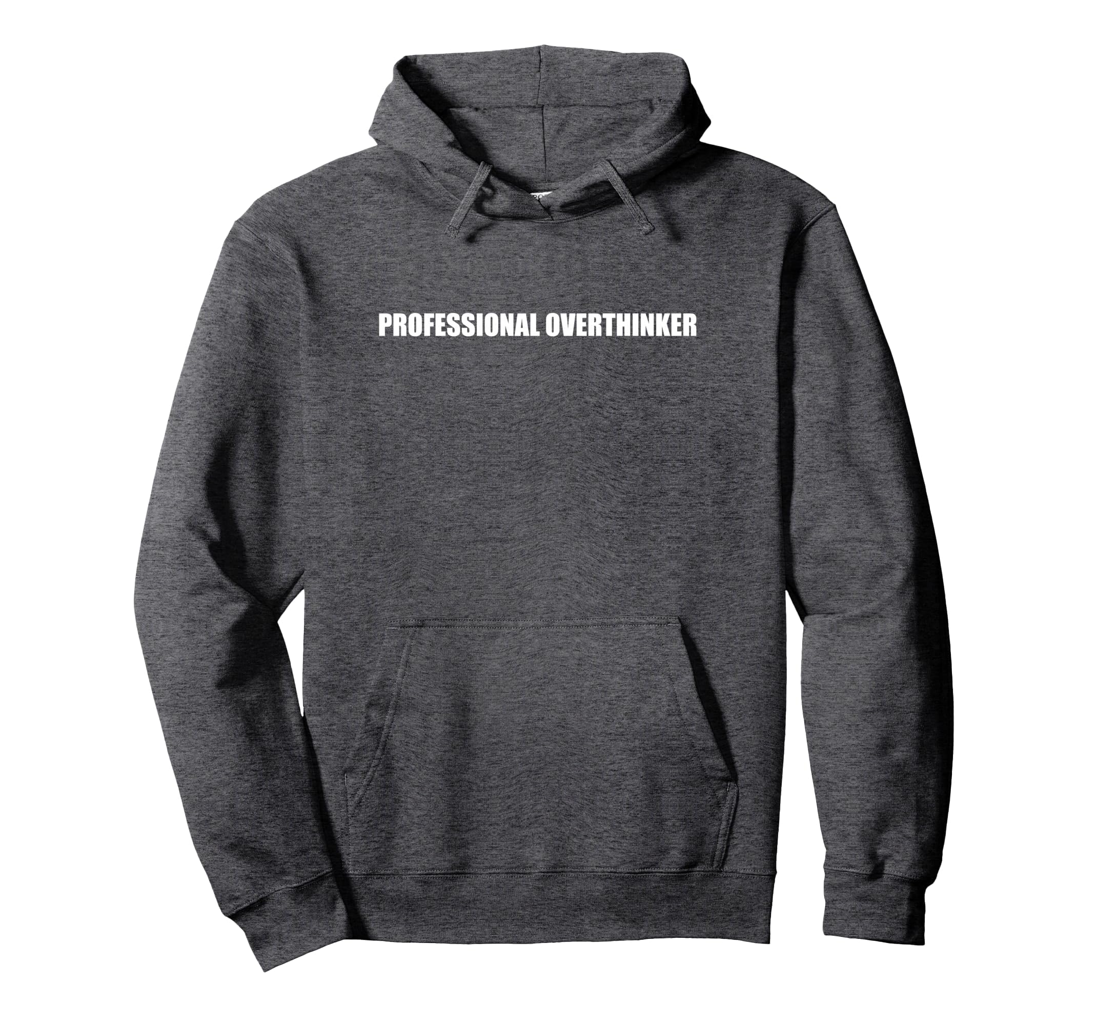Professional Overthinker Hoodie - Fun Novelty Design Unisex - T-Shirt, Sweatshirt, Hoodie