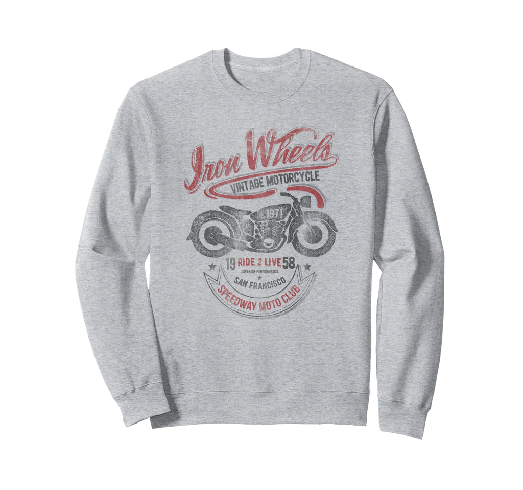 Trendy Iron Wheels Motorcycles San Sweatshirt - Fun Novelty Design Unisex - T-Shirt, Sweatshirt, Hoodie