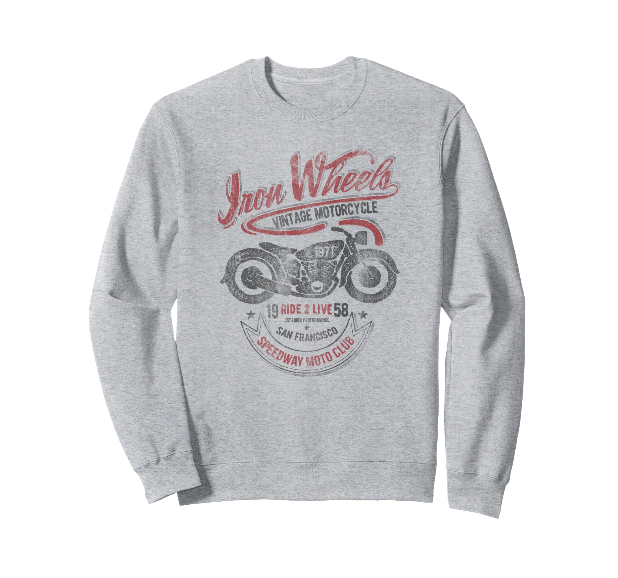 Trendy Iron Wheels Motorcycles San Sweatshirt - Fun Novelty Design Unisex - T-Shirt, Sweatshirt, Hoodie