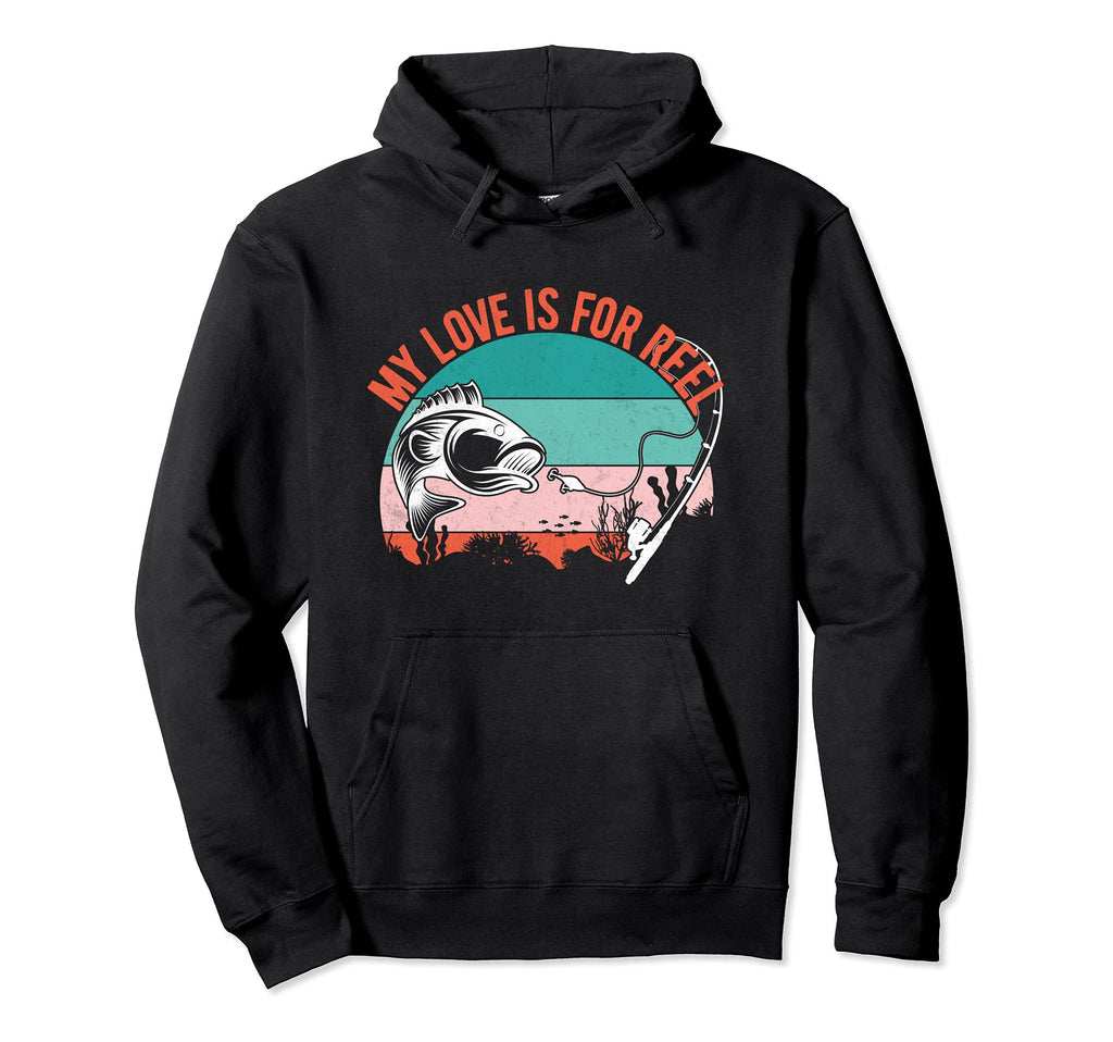 My Love Is Reel Funny Fishing Pun Hoodie - Casual Everyday Wear Men Women - T-Shirt, Sweatshirt, Hoodie
