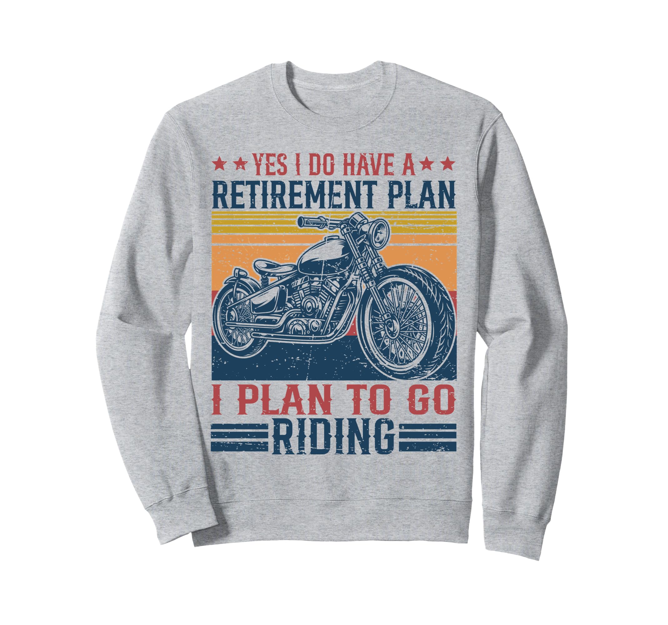 My Retirement Plan Is Go Sweatshirt - Casual Everyday Wear for Adults - T-Shirt, Sweatshirt, Hoodie