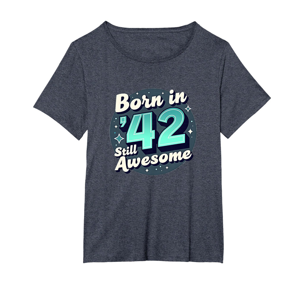 Birthday Gift Born 42 Still Awesome T-Shirt - Trendy Graphic for Adults - T-Shirt, Sweatshirt, Hoodie