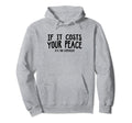 If It Costs Your Peace Its Too Hoodie - Fun Novelty Design for Adults - T-Shirt, Sweatshirt, Hoodie