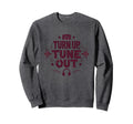 Turn Up Music T Shirts Tune Out Sweatshirt - Minimalist Print for Adults - T-Shirt, Sweatshirt, Hoodie