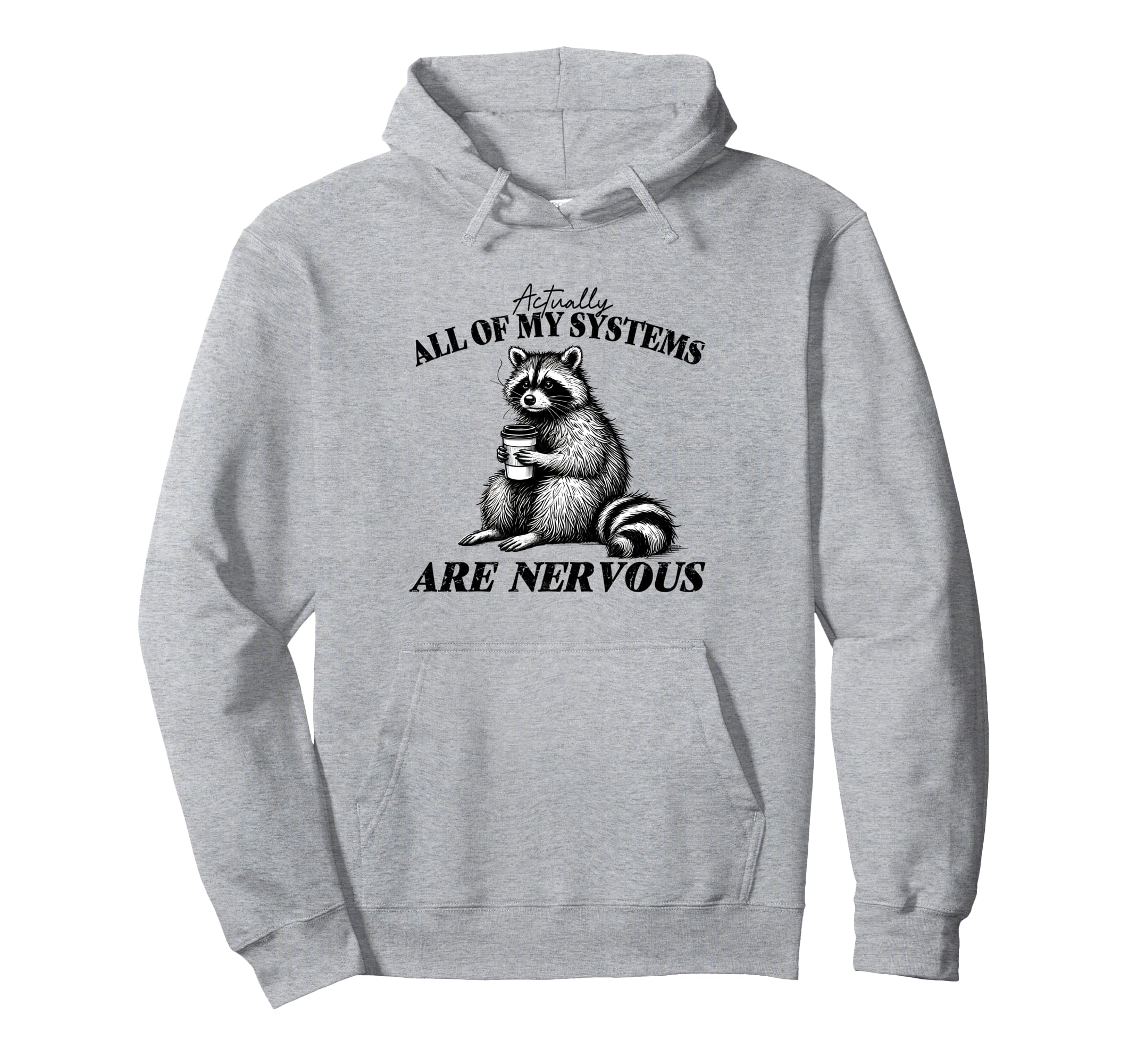 All My Systems Are Nervous Self Care Hoodie - Novelty Apparel Unisex - T-Shirt, Sweatshirt, Hoodie