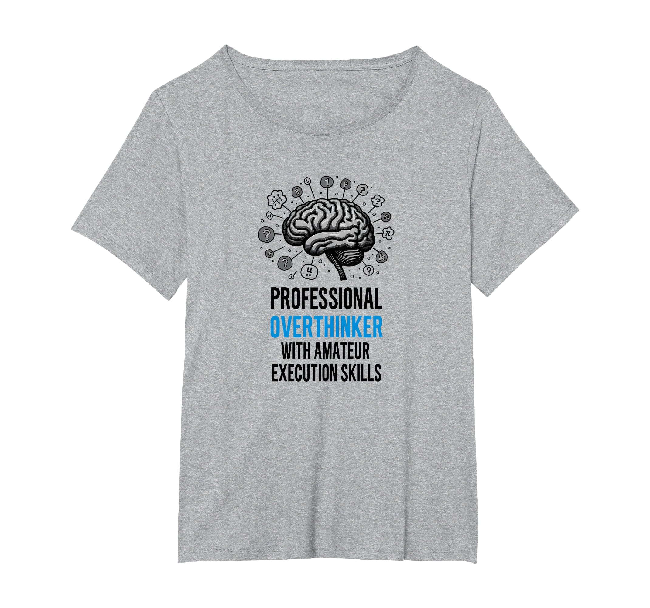 Funny Professional Overthinker Amateur T-Shirt - Unique Graphic Unisex - T-Shirt, Sweatshirt, Hoodie