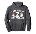 Shih Tzu Owner I Was Normal 2 Shih Tzus Hoodie - Minimalist Print Unisex - T-Shirt, Sweatshirt, Hoodie