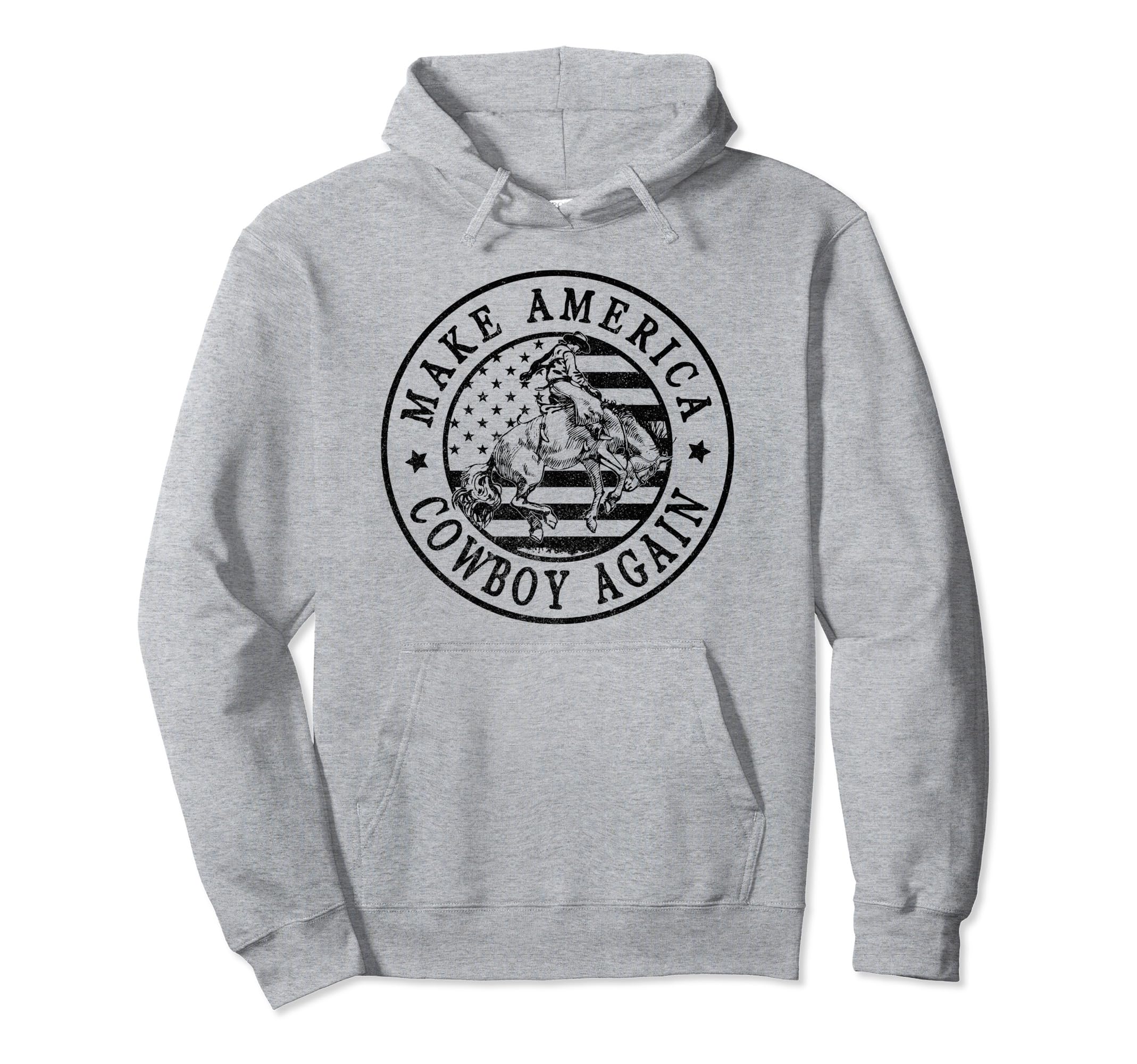 Makes America Cowboy Again Western Hoodie - Aesthetic Graphic Men Women - T-Shirt, Sweatshirt, Hoodie