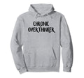 Chronic Overthinker Hoodie - Trendy Graphic for Adults - T-Shirt, Sweatshirt, Hoodie