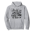Funny Overthinker Hold Let Me Hoodie - Aesthetic Graphic for Adults - T-Shirt, Sweatshirt, Hoodie