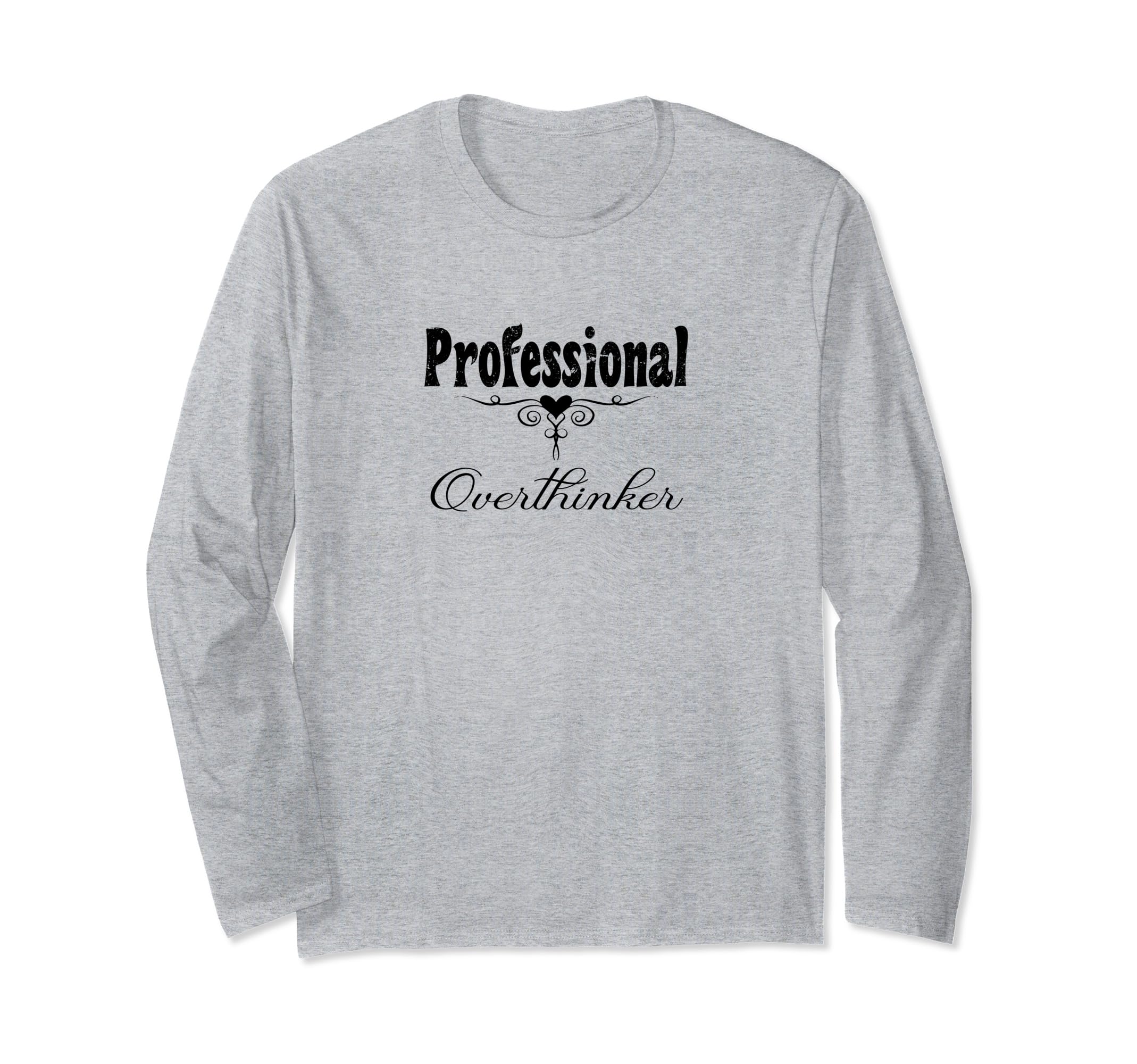 Professional Overthinker Life Modern T-Shirt - Streetwear Style Unisex - T-Shirt, Sweatshirt, Hoodie