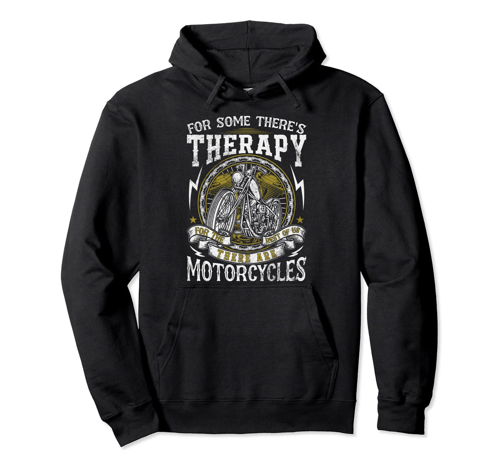 Funny Motorcycle Rider Therapy Biker Hoodie - Novelty Apparel Unisex - T-Shirt, Sweatshirt, Hoodie