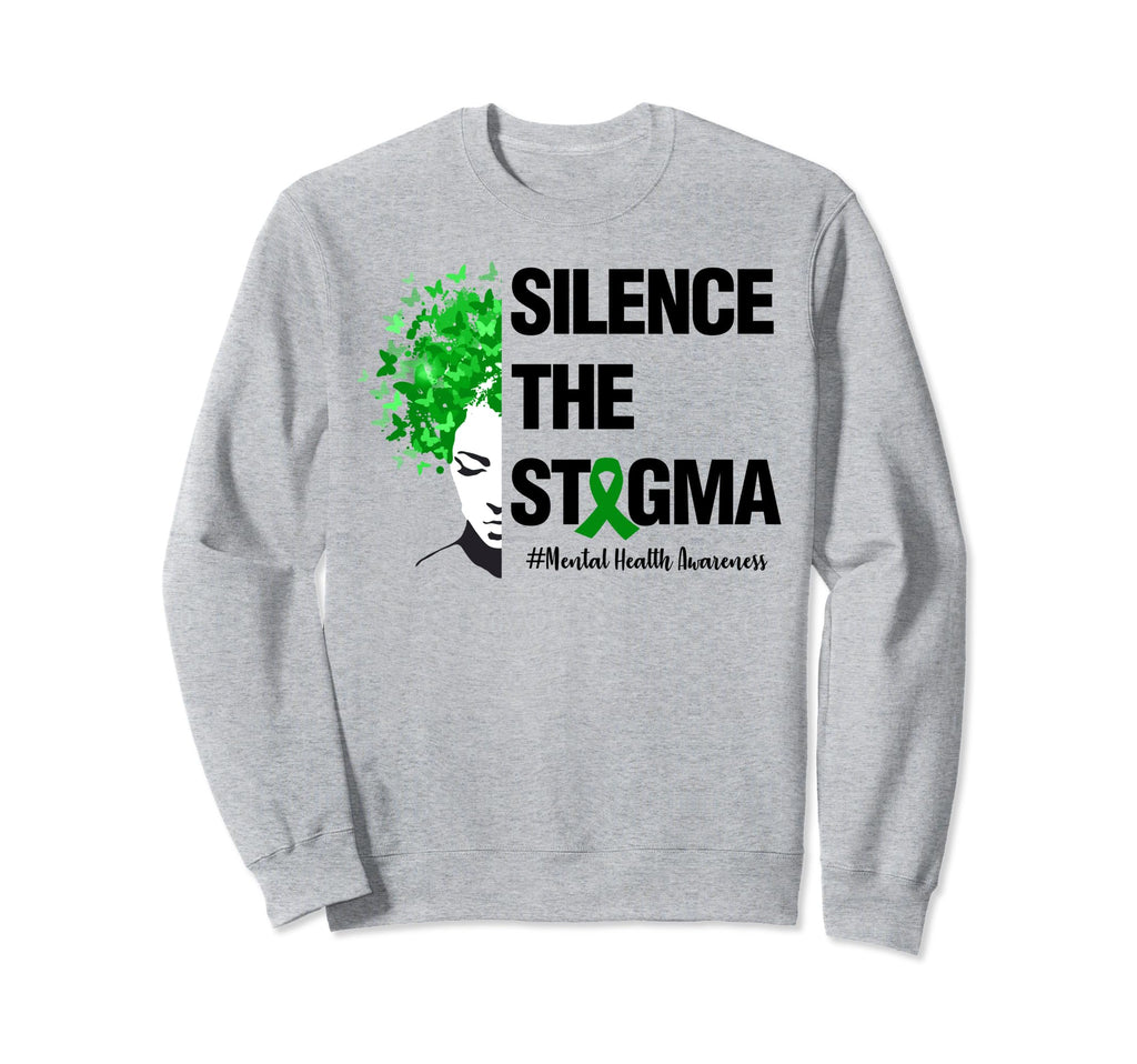 Silence Stigma Womens Mental Health Sweatshirt - Unique Graphic Unisex - T-Shirt, Sweatshirt, Hoodie