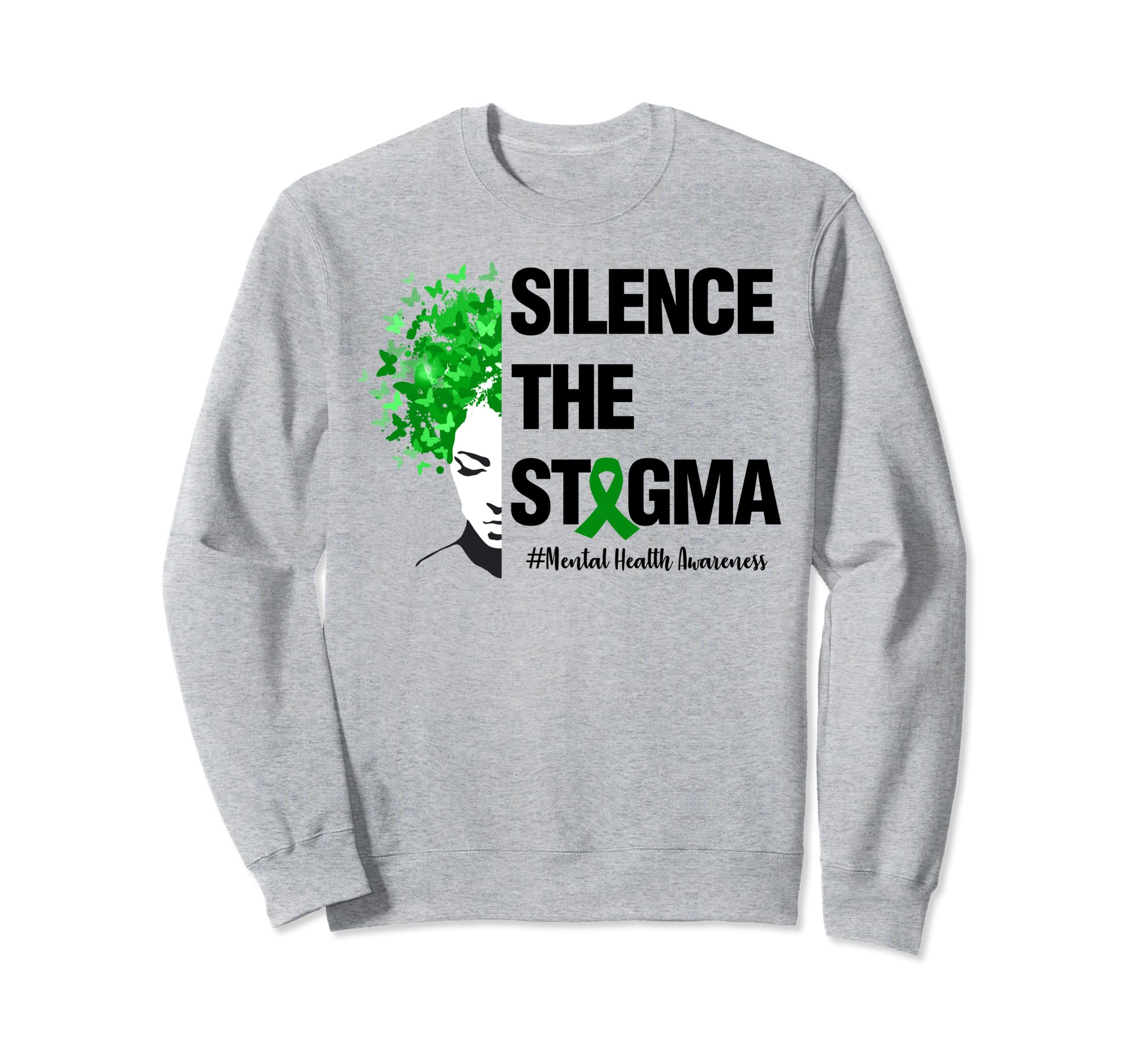 Silence Stigma Womens Mental Health Sweatshirt - Unique Graphic Unisex - T-Shirt, Sweatshirt, Hoodie