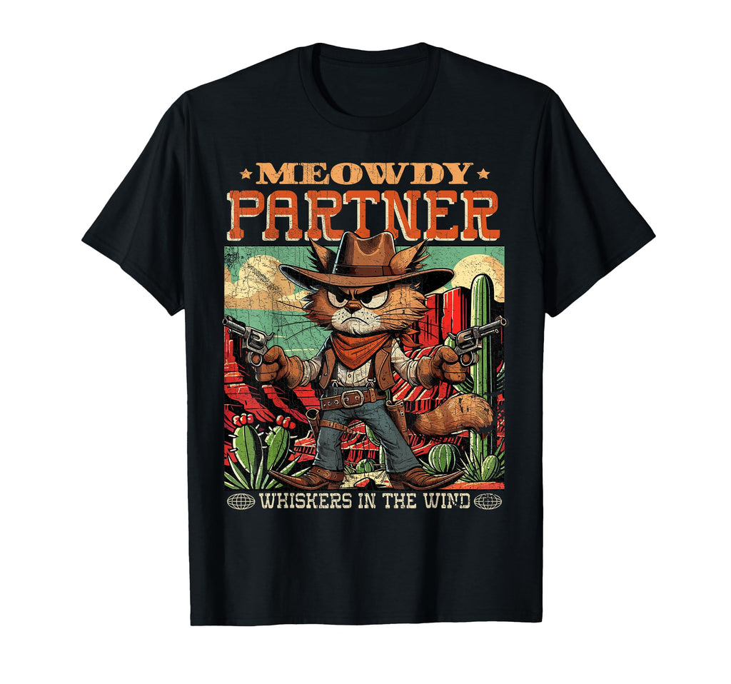 Meowdy Partner Cowboy Cat T-Shirt - Unique Graphic Unisex - T-Shirt, Sweatshirt, Hoodie