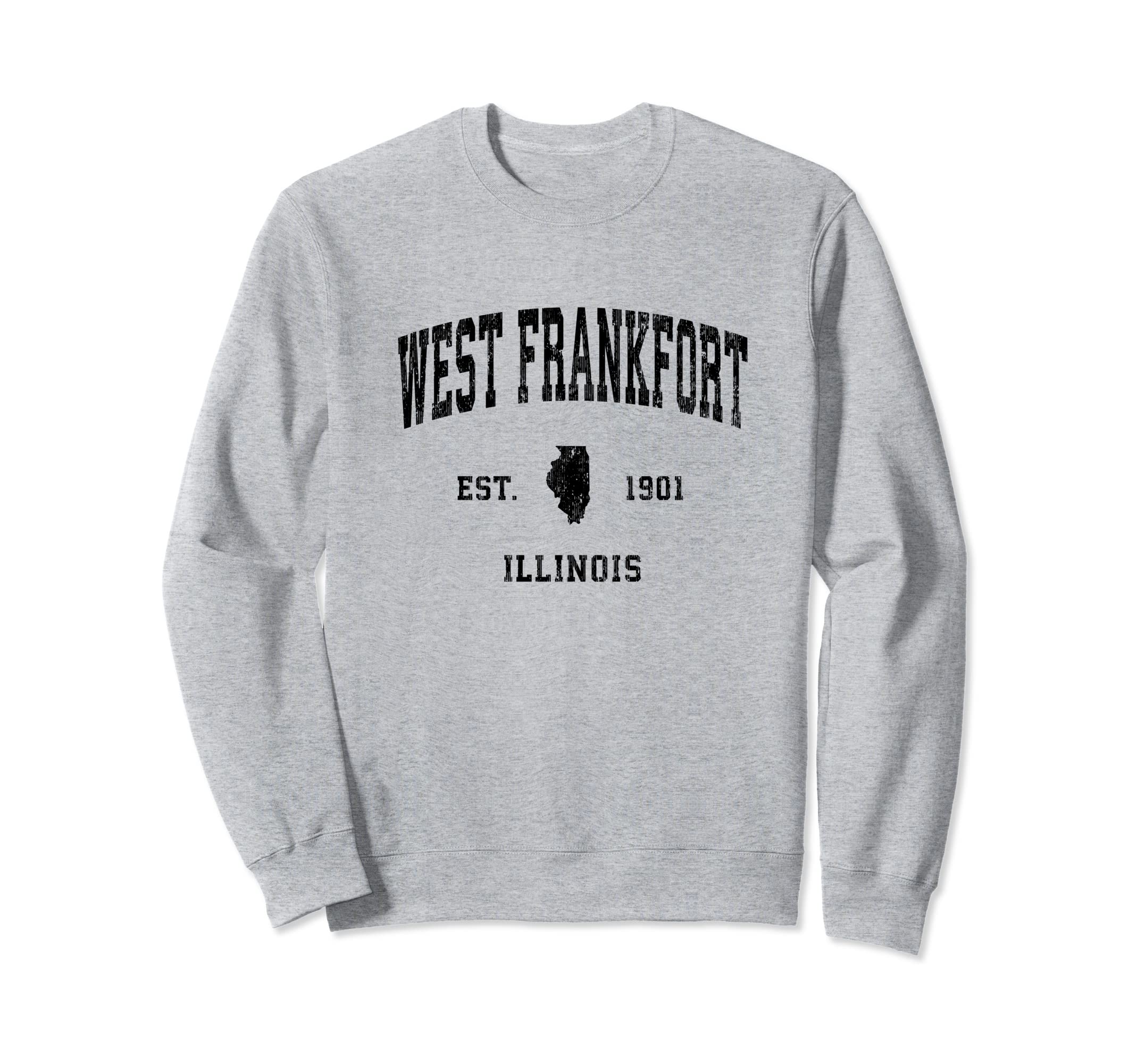 West Frankfort Illinois Il Sweatshirt - Casual Everyday Wear Unisex - T-Shirt, Sweatshirt, Hoodie