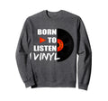 Music Collector Vinyl Record Sweatshirt - Aesthetic Graphic for Adults - T-Shirt, Sweatshirt, Hoodie