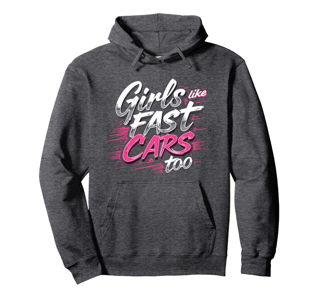 Like Fast Cars Too Fun Racing Lover Hoodie - Custom Art Print Men Women - T-Shirt, Sweatshirt, Hoodie