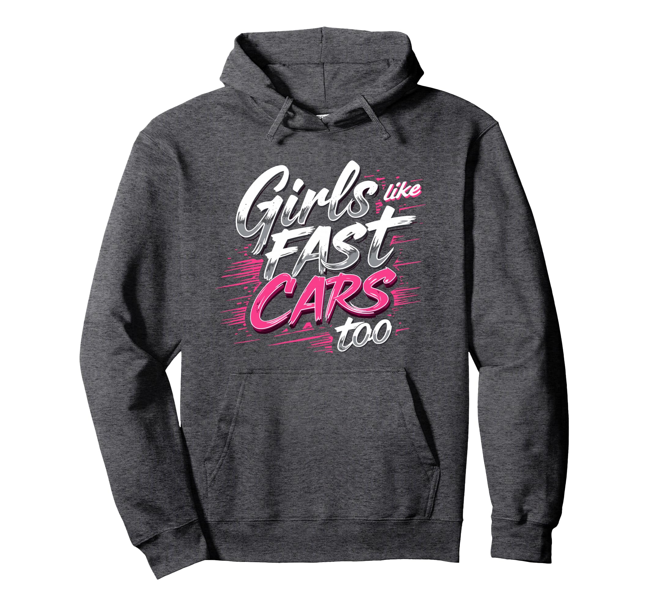 Like Fast Cars Too Fun Racing Lover Hoodie - Fun Novelty Design for Adults - T-Shirt, Sweatshirt, Hoodie