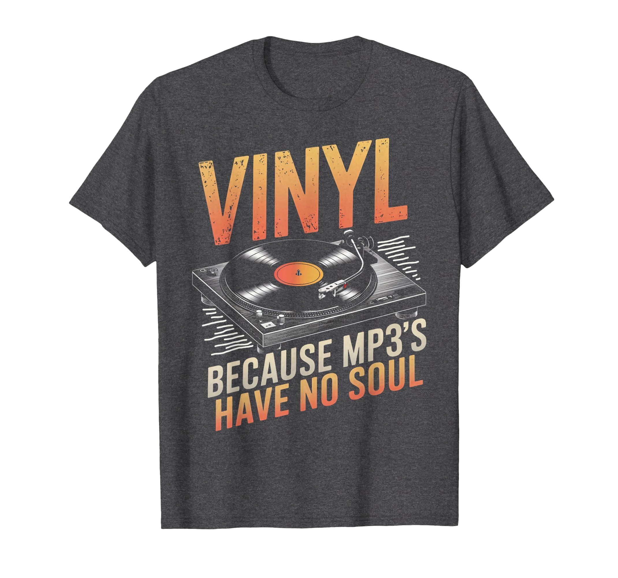 Mp3S No Soul Vinyl Collecting Music Dj T-Shirt - Novelty Apparel Unisex - T-Shirt, Sweatshirt, Hoodie