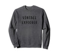 Explorer Funny Nostalgic Statement Sweatshirt - Aesthetic Graphic Unisex - T-Shirt, Sweatshirt, Hoodie
