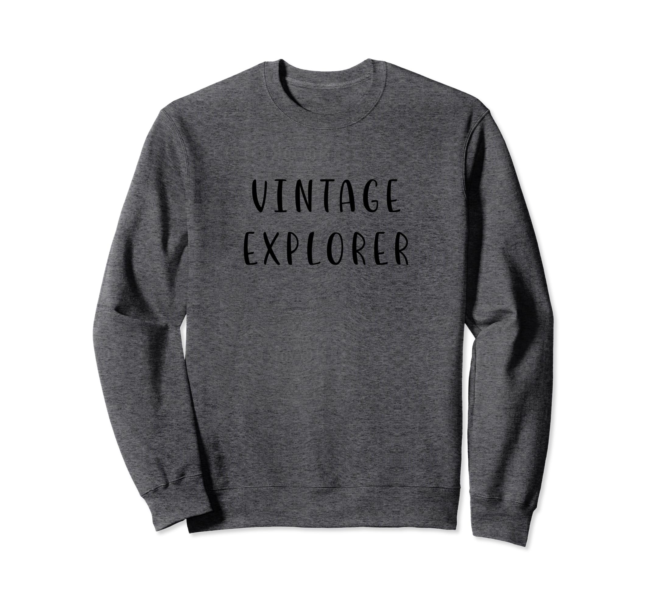 Explorer Funny Nostalgic Statement Sweatshirt - Aesthetic Graphic Unisex - T-Shirt, Sweatshirt, Hoodie