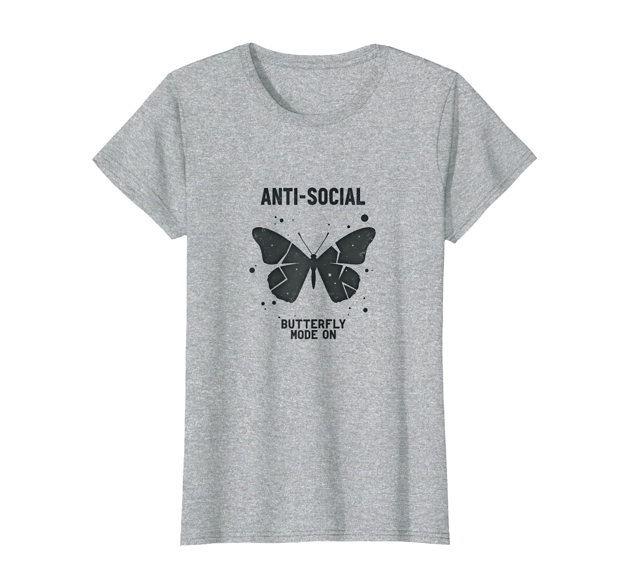 Anti Social Butterfly Mode Introvert T-Shirt - Novelty Apparel Men Women - T-Shirt, Sweatshirt, Hoodie