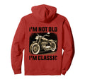 Im Not Old Im Motorcycle Fathers Day Hoodie - Custom Art Print Unisex - T-Shirt, Sweatshirt, Hoodie