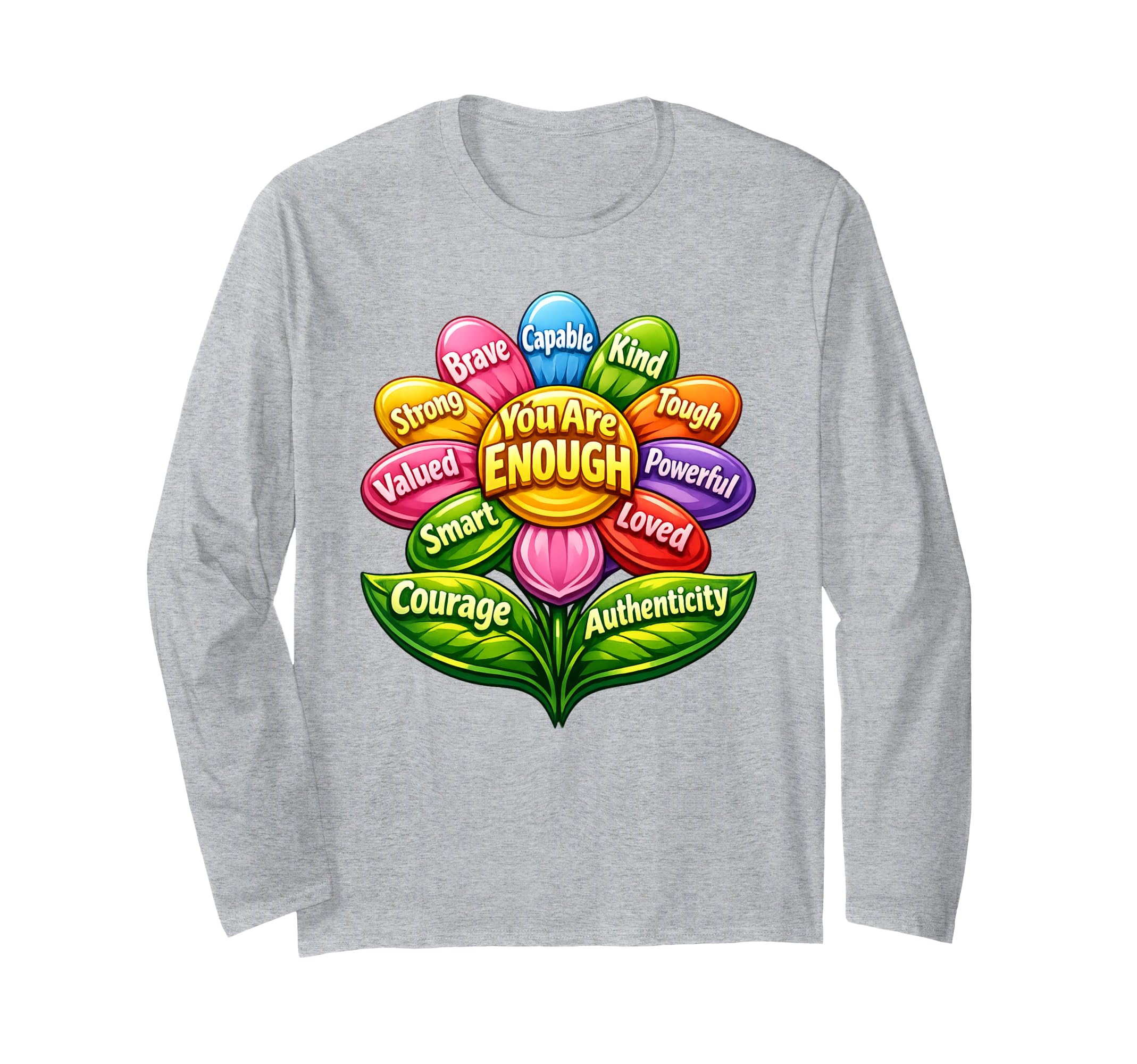 Vibrant Empowerment Flower Positive T-Shirt - Fun Novelty Design Men Women - T-Shirt, Sweatshirt, Hoodie