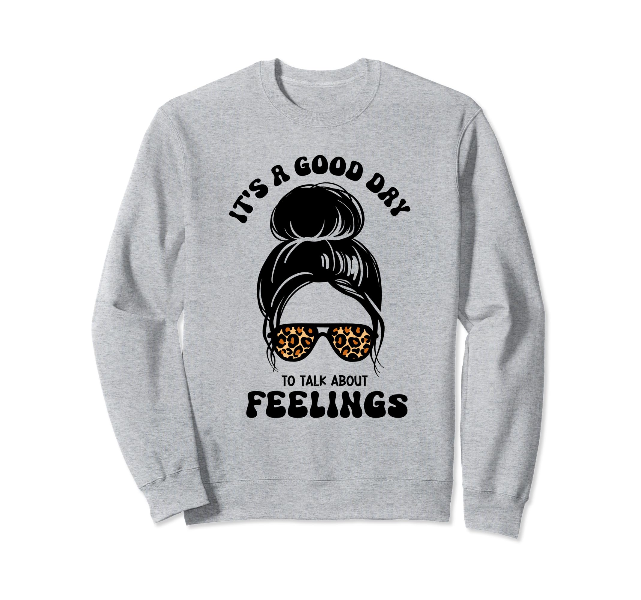 Groovy Good Day To Talk About Sweatshirt - Casual Everyday Wear Unisex - T-Shirt, Sweatshirt, Hoodie