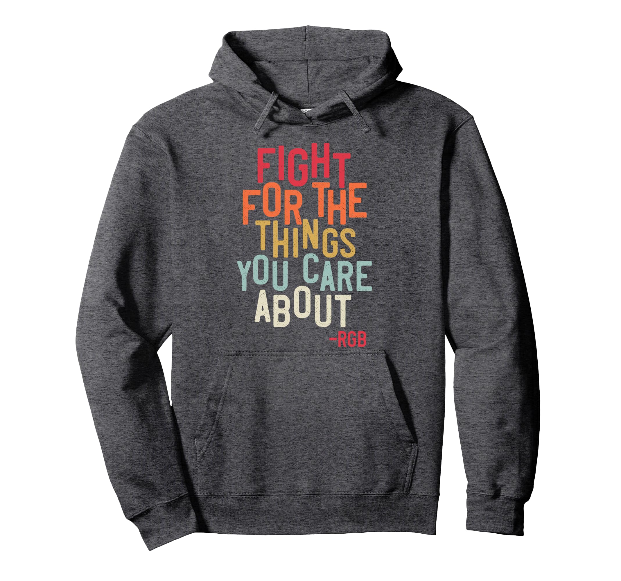 Fight Things You Care About Rgb Notorious Hoodie - Minimalist Print Unisex - T-Shirt, Sweatshirt, Hoodie
